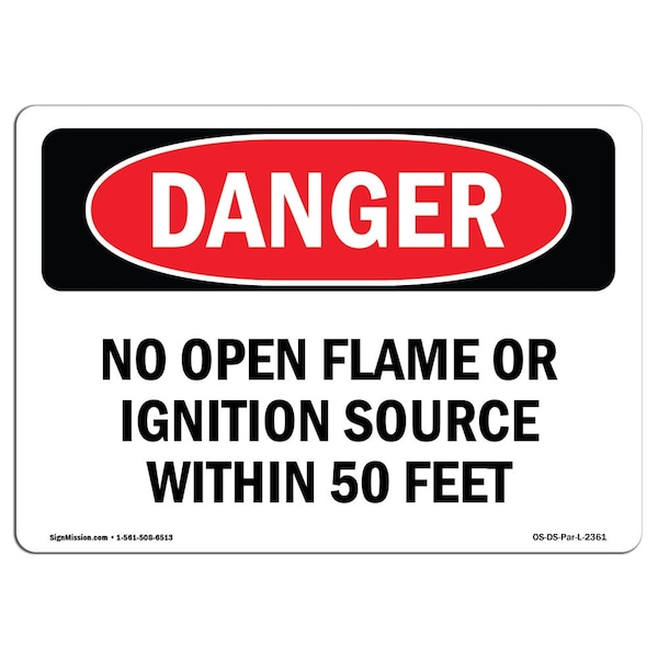 OSHA Sign, No Open Flame Or Ignition Source W/in 50 Feet, 14in X 10in Alum, 10" W, 14" L, Landscape